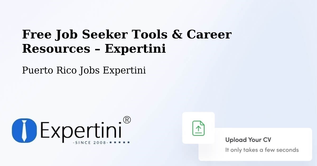 Free Job Seeker Tools & Career Resources – Puerto Rico - Puerto Rico Jobs Expertini