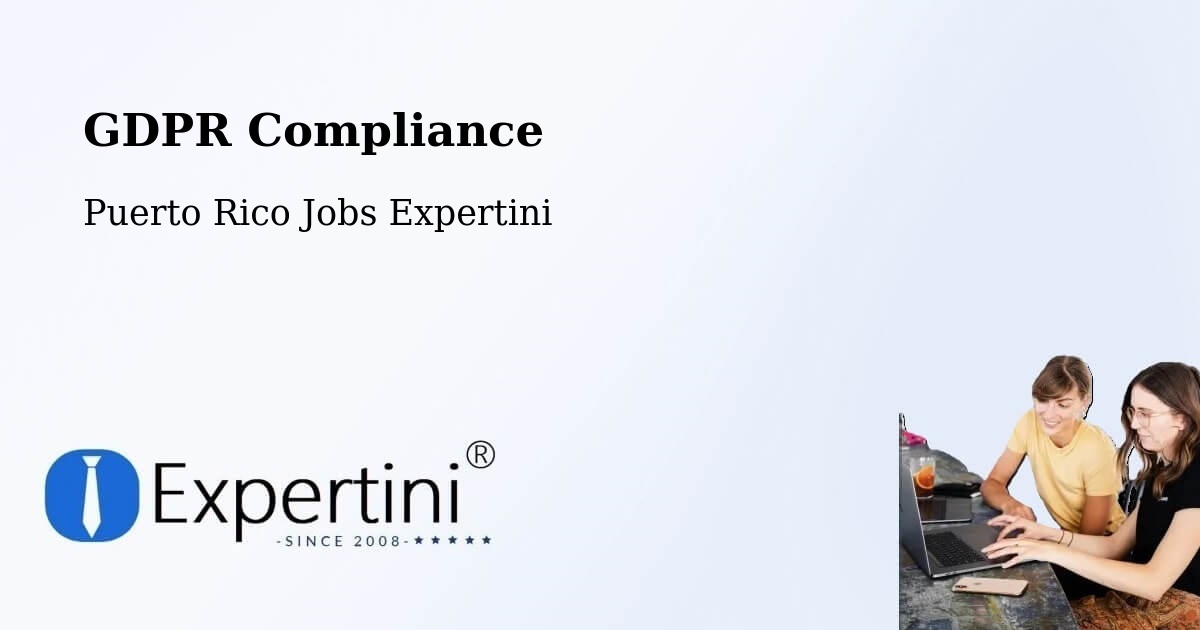 GDPR Compliance - Puerto Rico Jobs Expertini
