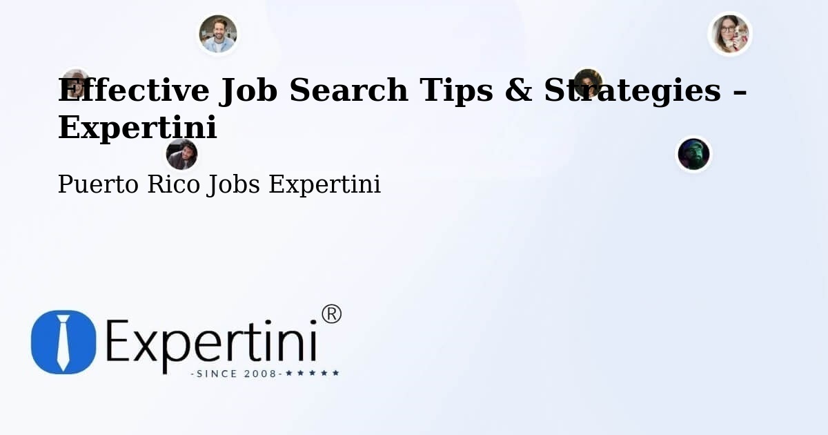 Job Search Tips & Strategies for Job Seekers – Puerto Rico - Puerto Rico Jobs Expertini