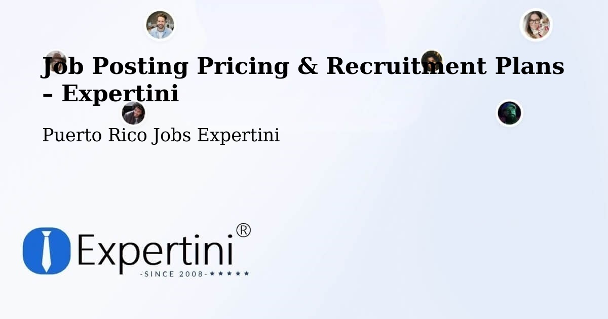 Job Posting Pricing & Recruitment Plans – Puerto Rico - Puerto Rico Jobs Expertini