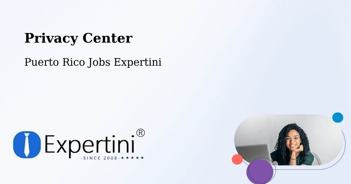 Privacy Center - Puerto Rico Jobs Expertini