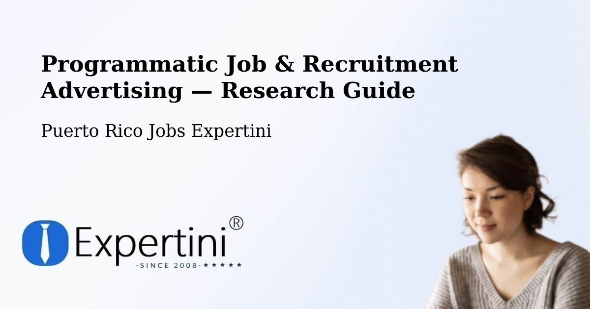 Programmatic Job & Recruitment Advertising — Research Guide – Puerto Rico