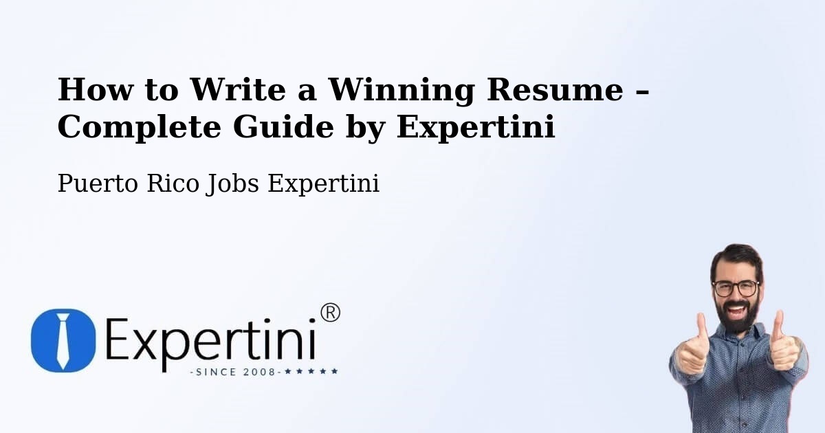 Resume Writing Guide for Job Seekers – Puerto Rico - Puerto Rico Jobs Expertini
