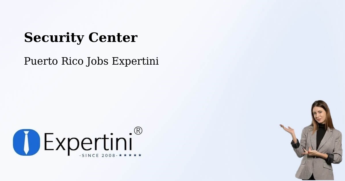 Security Center - Puerto Rico Jobs Expertini